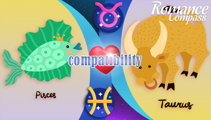 Pisces and Taurus compatibility
